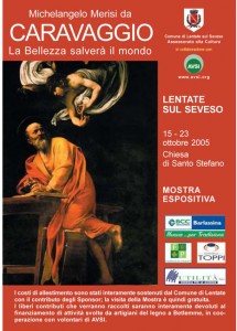 2005 CARAVAGGIO La bellezza salverà il mondo